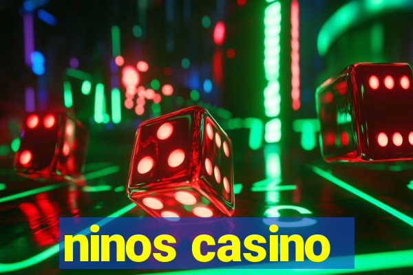 ninos casino